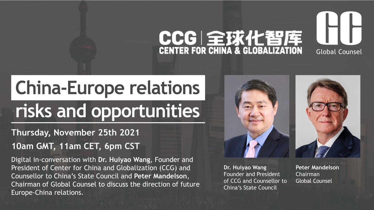 Please join <a href="/Global_Counsel/">Global Counsel</a> and CCG for a virtual discussion on November 25th. Lord Peter Mandelson, chairman and co-founder of GC, will be joined by <a href="/HuiyaoWang/">Henry Huiyao WANG 王辉耀</a>, president and co-founder of CCG, to discuss various topics regarding the direction of future Europe-China relations.