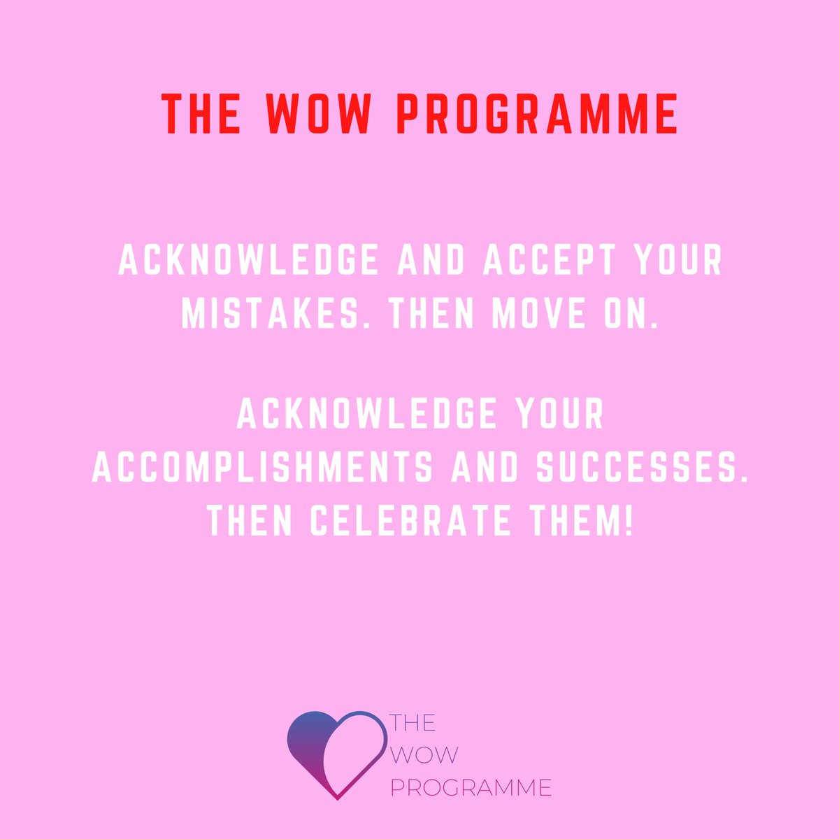TheWOWProgramme's tweet photo. Some more ways to increase your self-esteem and self-confidence! Acknowledging, accepting and celebrating both your mistakes and your achievements! https://t.co/oJZtV97RJl