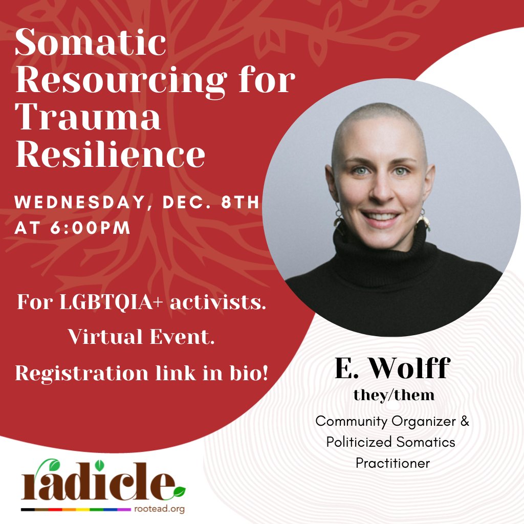 Have you heard about somatics? We’re thrilled to be featuring Community Organizer and Politicized Somatics Practitioner E. Wolff for Radicle’s Somatic⁠
Resourcing for Trauma Resilience workshop at 6 pm on Wednesday, Dec. 8 on Zoom. 
⁠
Register at bit.ly/30ObP64