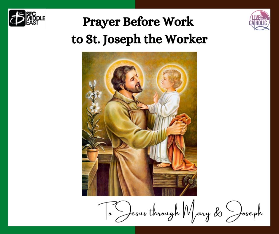 SFCMiddleEast's tweet photo. Have a blessed St. Joseph Wednesday everyone 😇

Prayer to St. Joseph before we start our work…to keep in mind the reason and purpose for labor and blessing for the day. 

St. Joseph, pray for us. 😇 https://t.co/LGzB1AVdrM