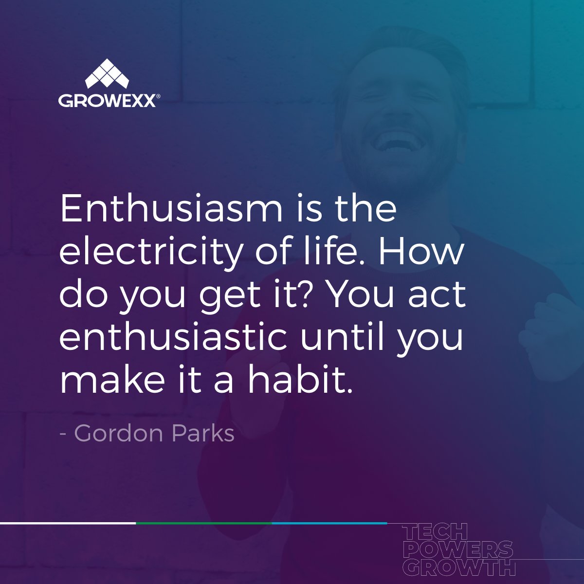 'You act enthusiastic until you make it a habit.....'

#wednesdaywisdom 
#wednesdaythought #wednesdayinspiration #enthusiasm #habits #habitsforsuccess #habitsforgrowth #enthusiasts #lifeadvice 

#TechPowersGrowth #GrowExx