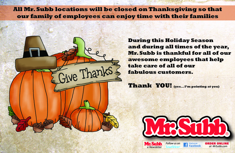 mrsubb's tweet photo. All Mr. Subb locations will be closed on Thanksgiving. https://t.co/DEYjePlUeq