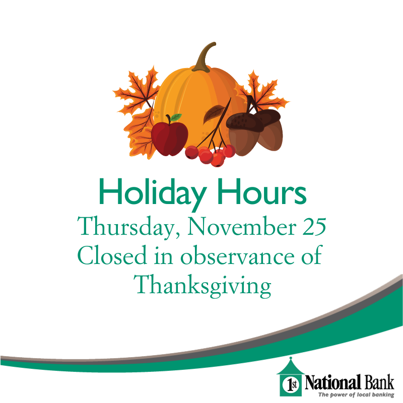 Mark your calendar!  First National Offices will be closed tomorrow!