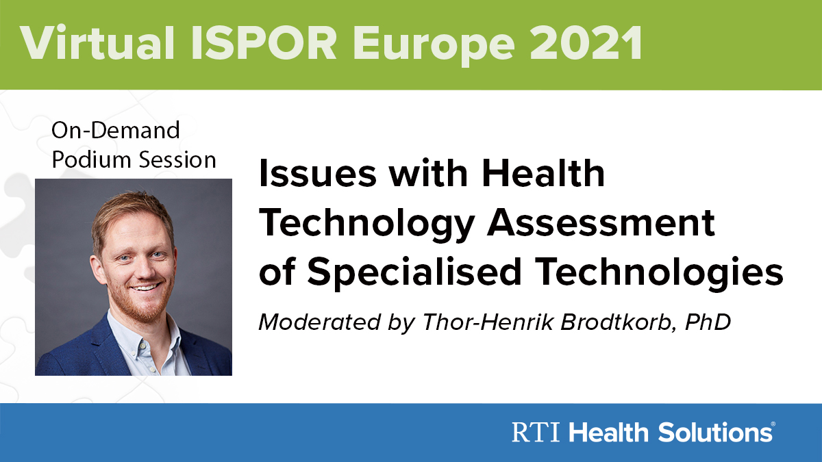 RTIHS's tweet photo. View the Issues with #HealthTechnologyAssessment of Specialised Technologies session at #ISPOREurope, moderated by Thor-Henrik Brodtkorb of @RTIHS. https://t.co/PiWuQnR3Aq Available now @ISPORorg #HTA #genetherapy #celltherapy https://t.co/ccC0Fgn2f4