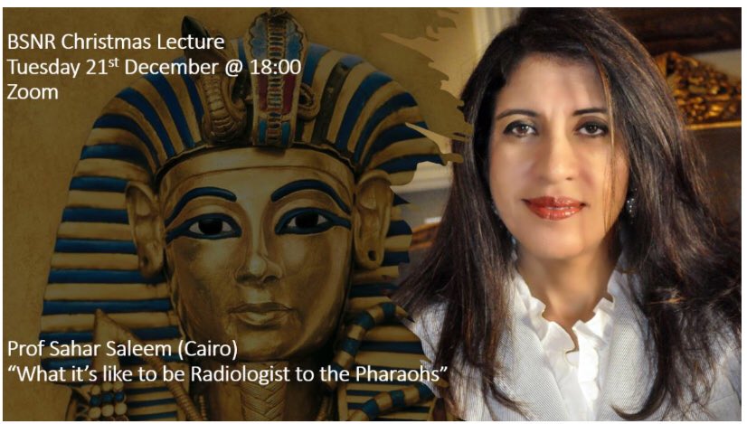 theBSNR's tweet photo. Very excited to announce this year’s BSNR Christmas lecture! Professor Saleem will be telling us about her work as radiologist to the Pharaohs. An excellent speaker on a fascinating topic - and all for free! Details and register here 👉🏾 https://t.co/Trxpy5CSci https://t.co/ES2hsH3VTC