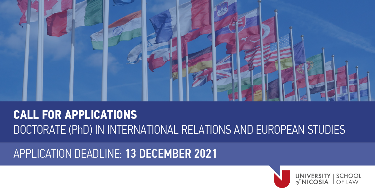 📌 Call for Applications:
6️⃣ positions for admission to the Doctorate Program (PhD) in International Relations and European Studies for the Spring 2022 semester.

Application Deadline: 13 December 2021 📅 
#UniversityOfNicosia #UNIC #ThinkBig <a href="/unic_law/">UNIC School of Law</a>