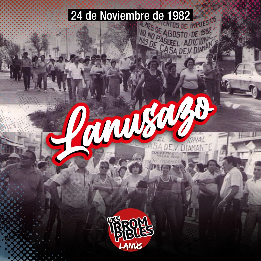 LIrrompibles's tweet photo. A 39 AÑOS DEL LANUSAZO 🇦🇷
El 24 de Noviembre de 1982, 20.000 lanusenses se movilizaron hacia la municipalidad de Lanús, en reclamo del aumento de las tasas municipales. Una gesta heróica ferozmente reprimida por la dictadura cívico-militar
#MemoriaVerdadYJusticia #Lanusazo https://t.co/66WcV80PhQ