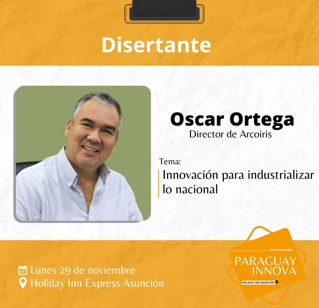 innovanews_'s tweet photo. Un gran emprendedor, @OscarRafaelOrt8 de @Arcoiris_Py, estará en nuestro evento #PYInnova
Hablará de su historia y cómo se instalaron en todo el país con innovación e industrializando lo nuestro aportando así a la cultura.
⏳Lunes 29/11 en @holidayinnpy
https://t.co/0oPtAH2fEH https://t.co/J8QdAGCnSl