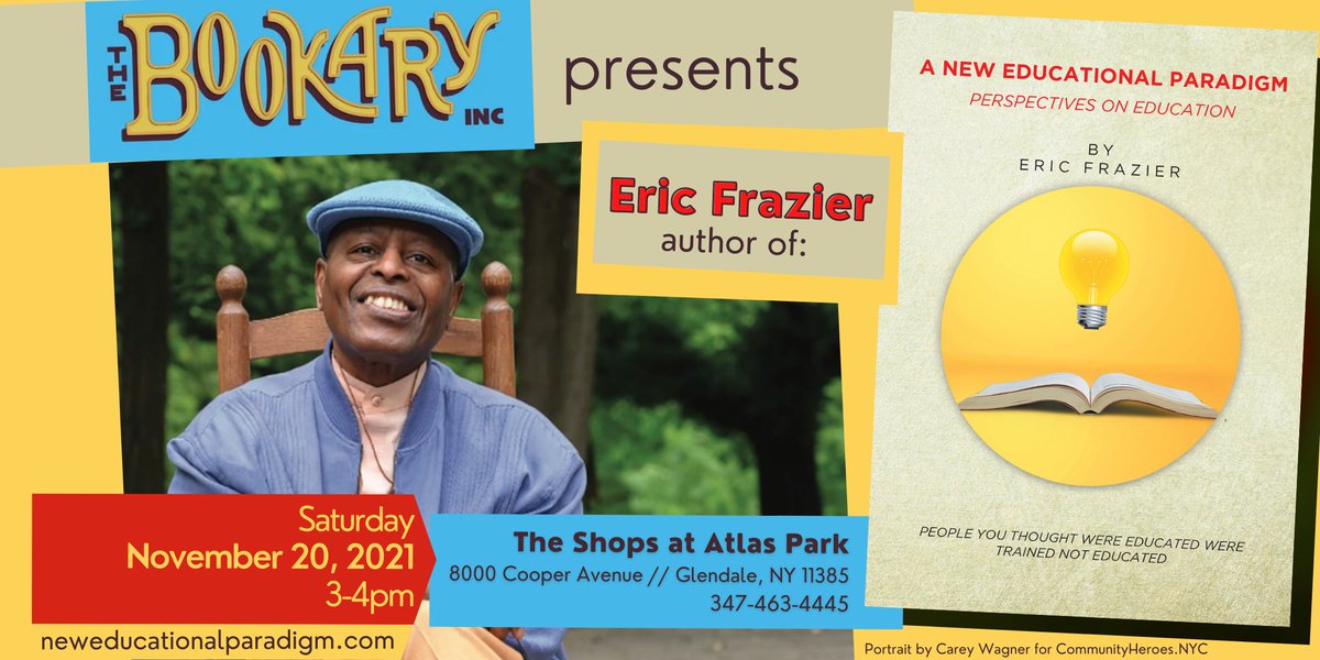 EricJaznest's tweet photo. The Bookary, Inc. presents @EricJaznest, author of:

A NEW EDUCATIONAL PARADIGM: PERSPECTIVES ON EDUCATION

Sat, 20 Nov 2021, 3-4pm
The Bookary at The Shops at Atlas Park
8000 Cooper Avenue, Glendale, NY

https://t.co/J22m2Kv4SF

https://t.co/R9gJDzpErP

Portrait by Carey Wagner https://t.co/vhvHmsxALp