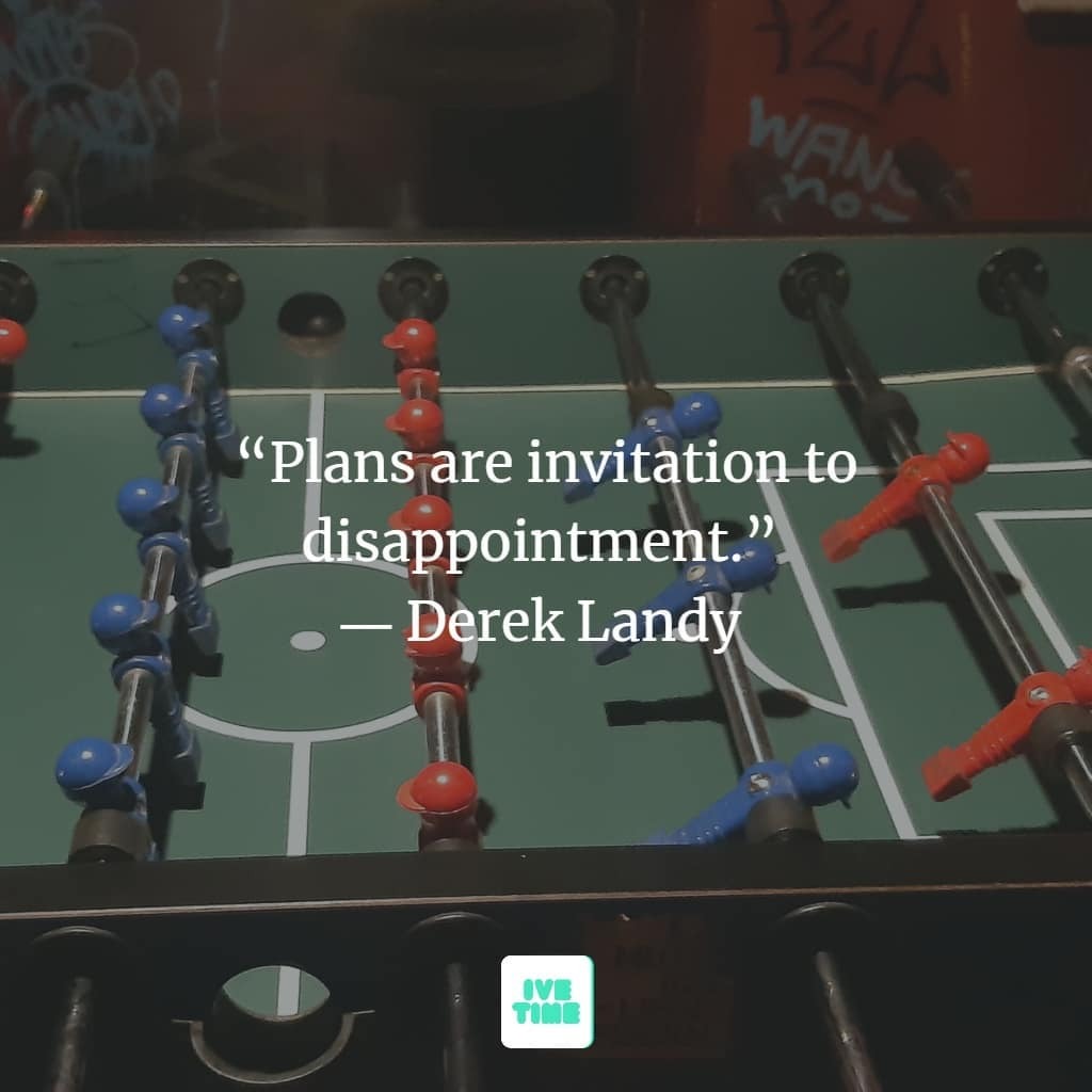 ivetimeapp's tweet photo. Plans are invitation to disappointment :P  #ivetime #bossofmytime #spontan #spontaneous https://t.co/B1Iq3MP9Ku