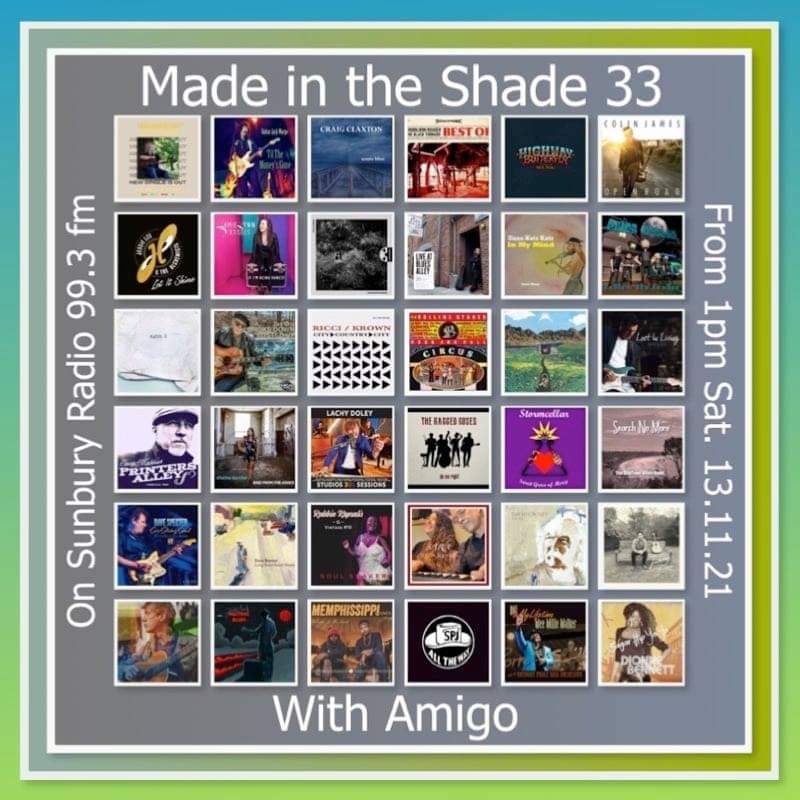 Thanks Pete and Madebin the Shade 99.3 Sunbury Radio

Howdy Folks, we have a pearler of a Made in the Shade to present today from 1 pm on Sunbury Radio 99.3 fm. So keep your afternoon free, tune in, indulge yourself with our blues and roots bonanza, kick back and discover