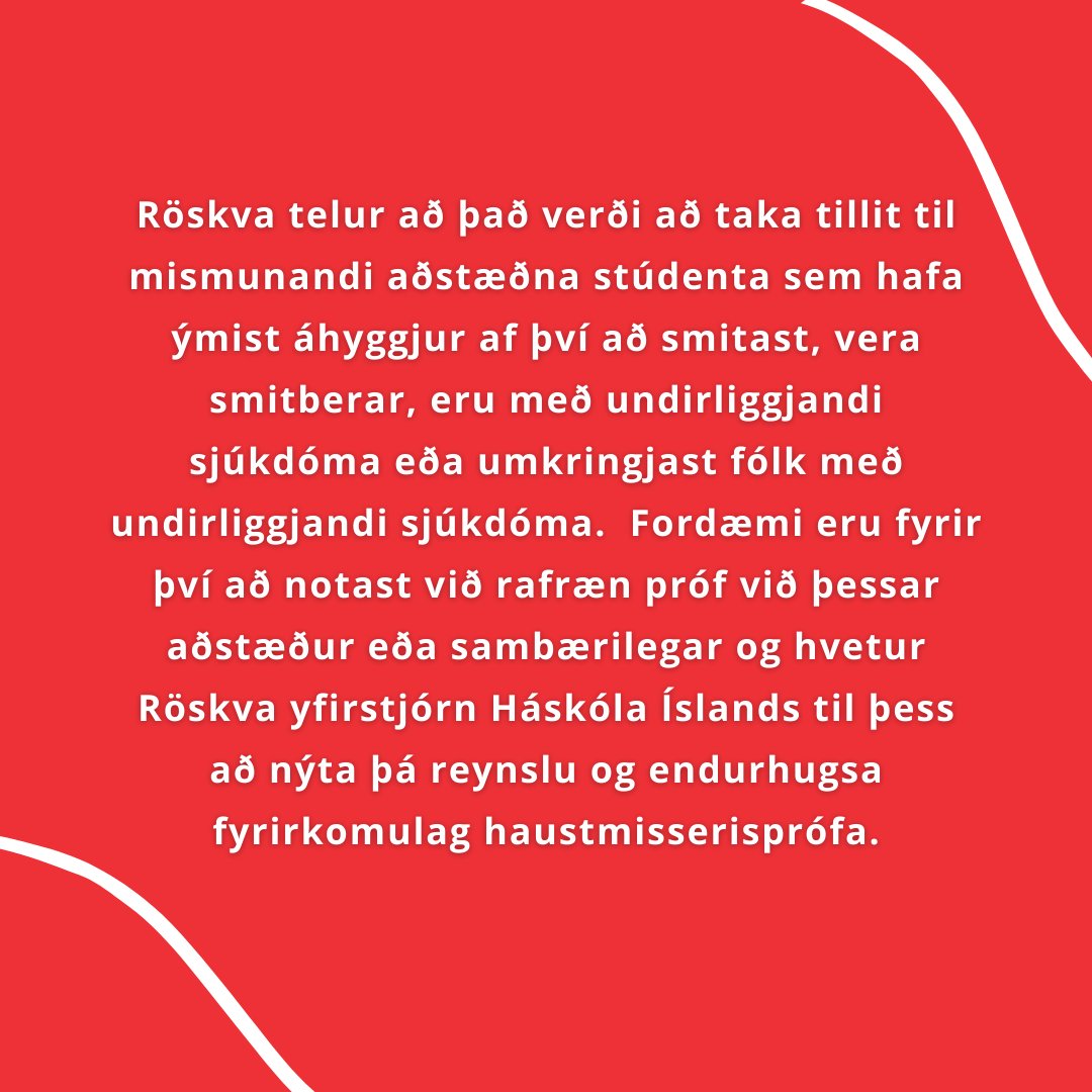 RoskvaRoskva's tweet photo. Röskva hvetur Háskóla Íslands til þess að endurmeta það hvort að halda eigi fyrirhuguðum áætlunum um staðpróf í ljósi aukningar smitfjölda af COVID-19 síðustu daga, og hertrar aðgerða sem voru kynntar í dag ‼️ https://t.co/Hu8kUsCNmK