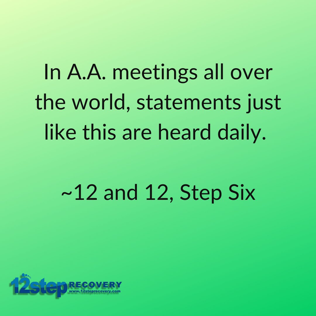 12steprecovery's tweet photo. In A.A. meetings all over the world, statements just like this are heard daily. ~12 and 12, Step Six
#recoveryday #12step #recoverywarrior #12stepstochange #12steplife #recoverysayings #recoveryrun #12steps #recoveryjourney #12stepstorecovery #12stepsdown #recoverymode https://t.co/cc5fJwMS6k