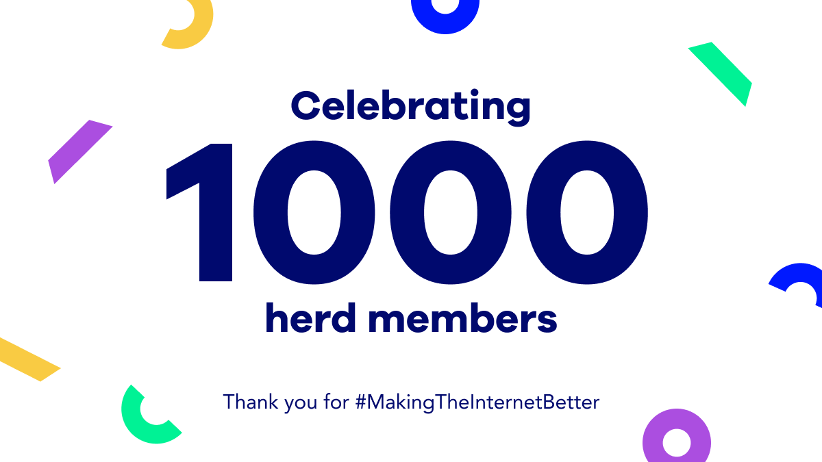 A graphic celebrating adding our 1000th employee. The background is white with some confetti like shape elements, there is bold text that reads: Celebrating 1000 herd members thank you for hashtag making the internet better.