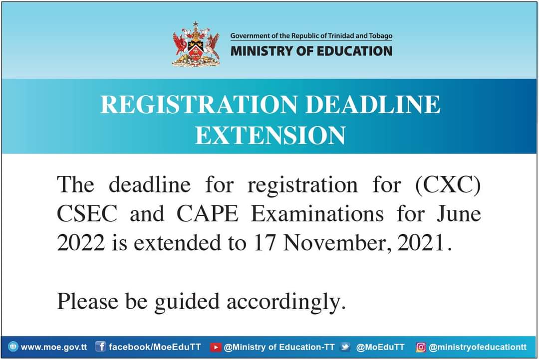 MoEduTT's tweet photo. Registration Deadline Extension
Please be guided accordingly.
#CXCJune22 #CAPE2022 #CSEC2022 https://t.co/ZycmTb6LVE