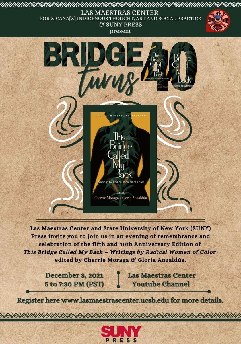 It's been 40 years since This Bridge Called My Back's original publication. Commemorate the fifth edition of this anthology by RADICAL WOMEN OF COLOR. 
lasmaestrascenter.ucsb.edu @CherrieMoraga #radicalwomenofcolor