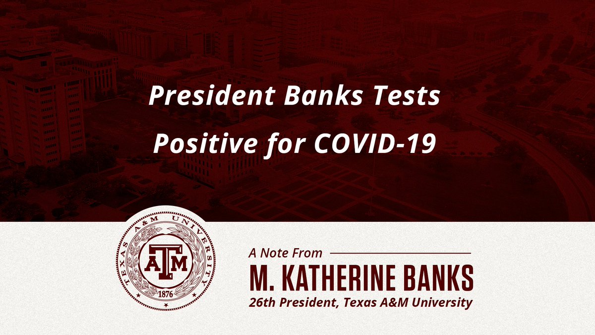 TAMU's tweet photo. Texas A&amp;M University President M. Katherine Banks tested positive early Friday for the COVID-19 virus. 

President Banks is following positive test protocols, which include 10 days of self-isolation: https://t.co/YDwK5aW2OB https://t.co/QAcnlAvUvX