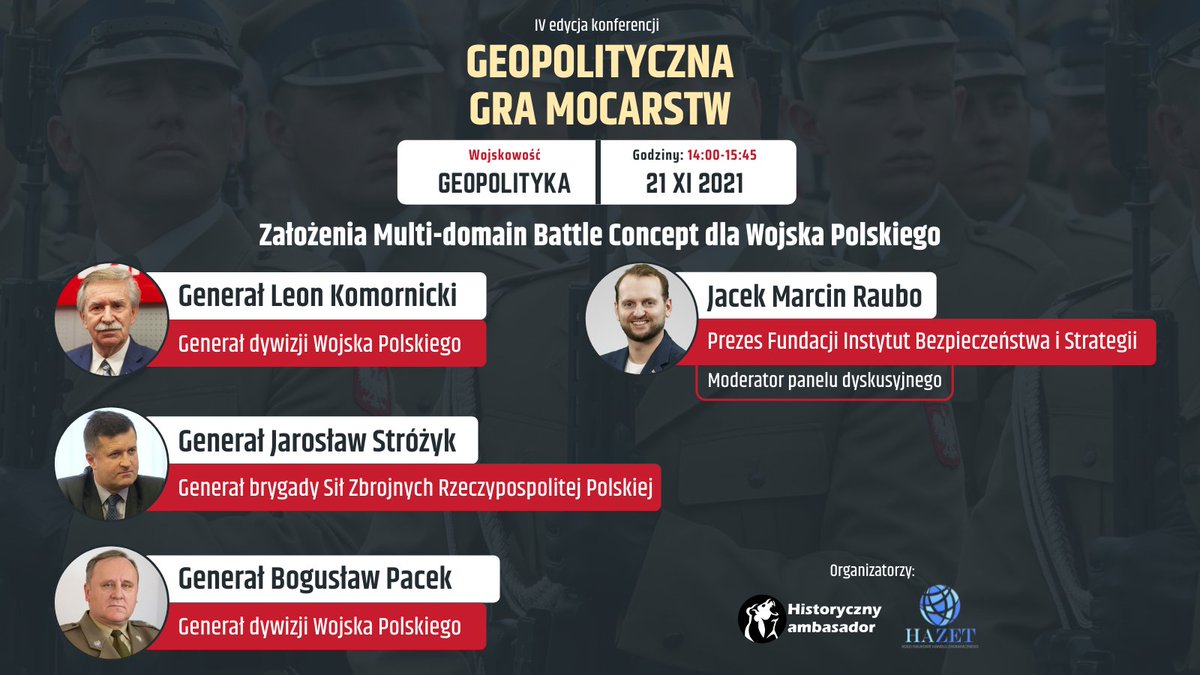 Podczas konferencji #GeopolitycznaGraMocarstw odbędzie się między innymi debata pt. "Założenia Multi-domain battle concept dla 🇵🇱 Wojska Polskiego"
✅  Zapisz się: historycznyambasador.com/zapisz-sie-na-…
📋 Pełna agenda: historycznyambasador.com/konferencja-ge…
<a href="/KomornickiLeon/">Leon Komornicki</a> @JStrozyk69 <a href="/BoguslawPacek/">Bogusław Pacek</a> <a href="/JRaubo/">Jacek M. Raubo</a>