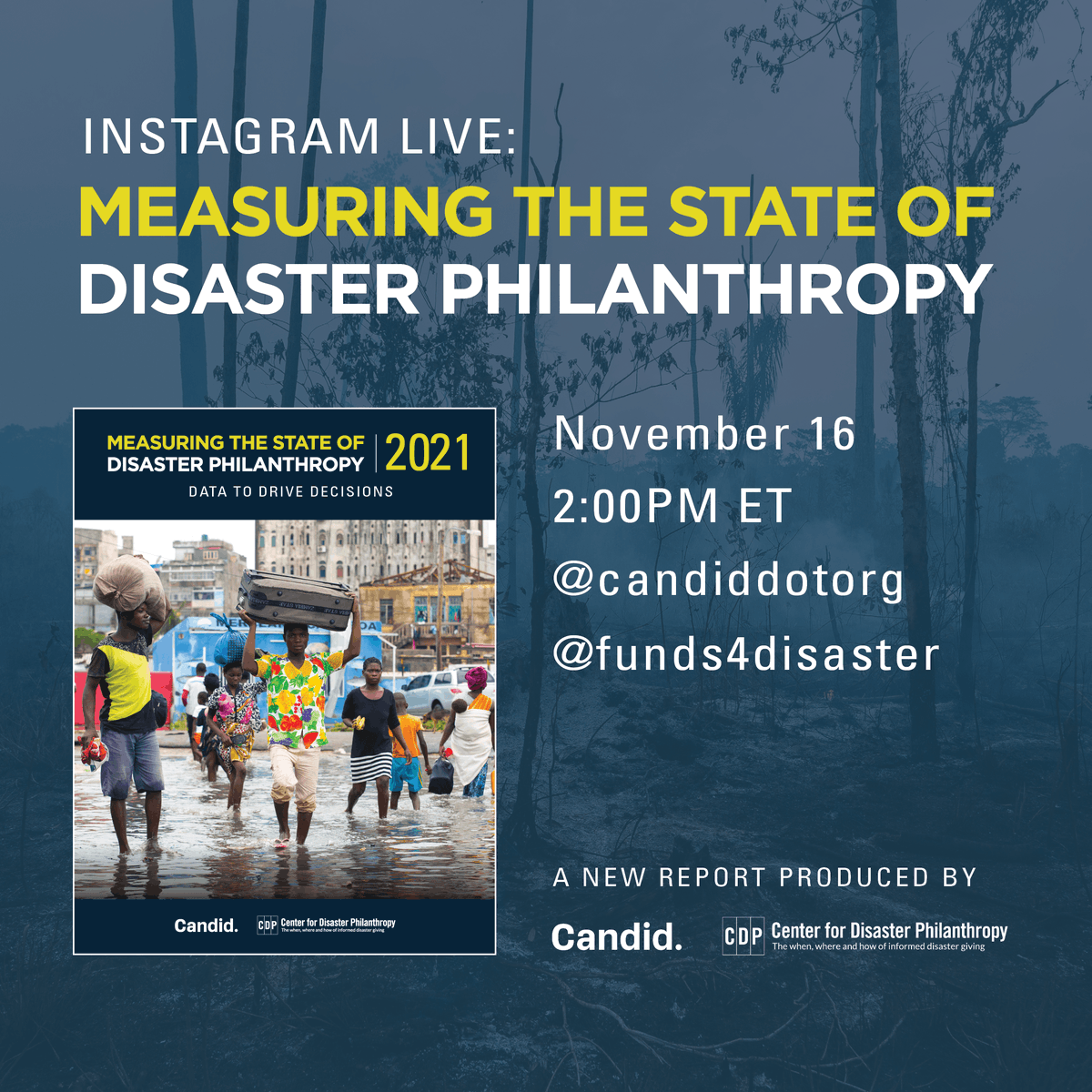 CandidDotOrg's tweet photo. Join us and @funds4disaster for an exclusive Instagram Live discussing the new Measuring the State of Disaster Philanthropy 2021 report. Tune in on 11/16 at 2PM ET! https://t.co/uBIsIvwLmk