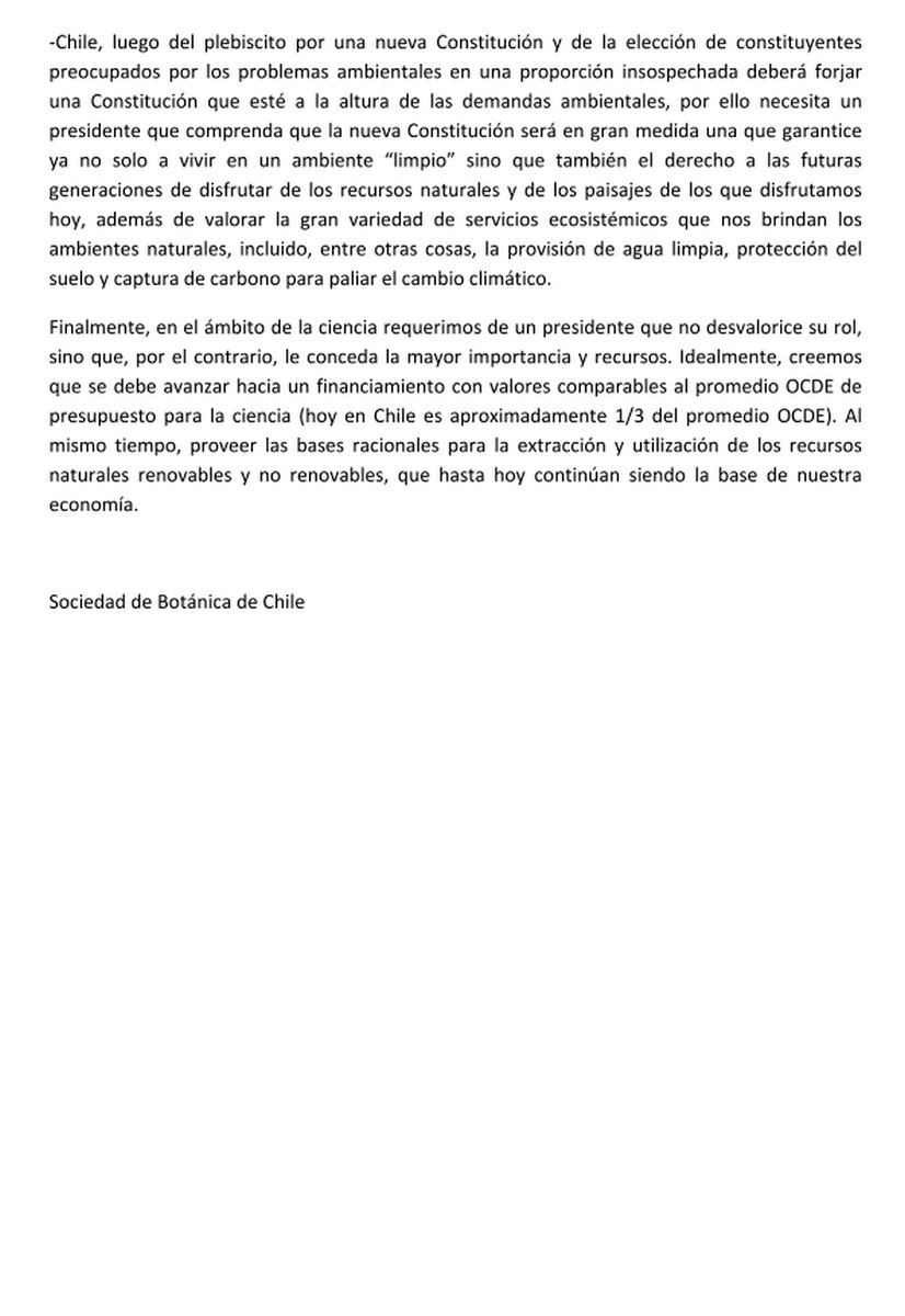 Adherimos plenamente a la Declaración de la Sociedad de Botánica de Chile a la comunidad. Es importante que quien lidere un país considere a la ciencia y brinde resguardo de los recursos de biodiversidad haciéndose cargo de medidas contra el cambio climático