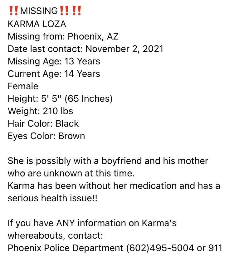 UsaMmiw's tweet photo. 🛑MISSING🛑
KARMA LOZA

Missing from: Phoenix, AZ
Date last contact: November 2, 2021
Missing Age: 13 Years
Current Age: 14 Years
Female
Height: 5' 5" (65 Inches)
Weight: 210 lbs
Hair Color: Black 
Eyes Color: Brown 
#mmiw #mmiwg #NativeTwitter #Arizona #mmiwarizona https://t.co/XKUm3KFAz4
