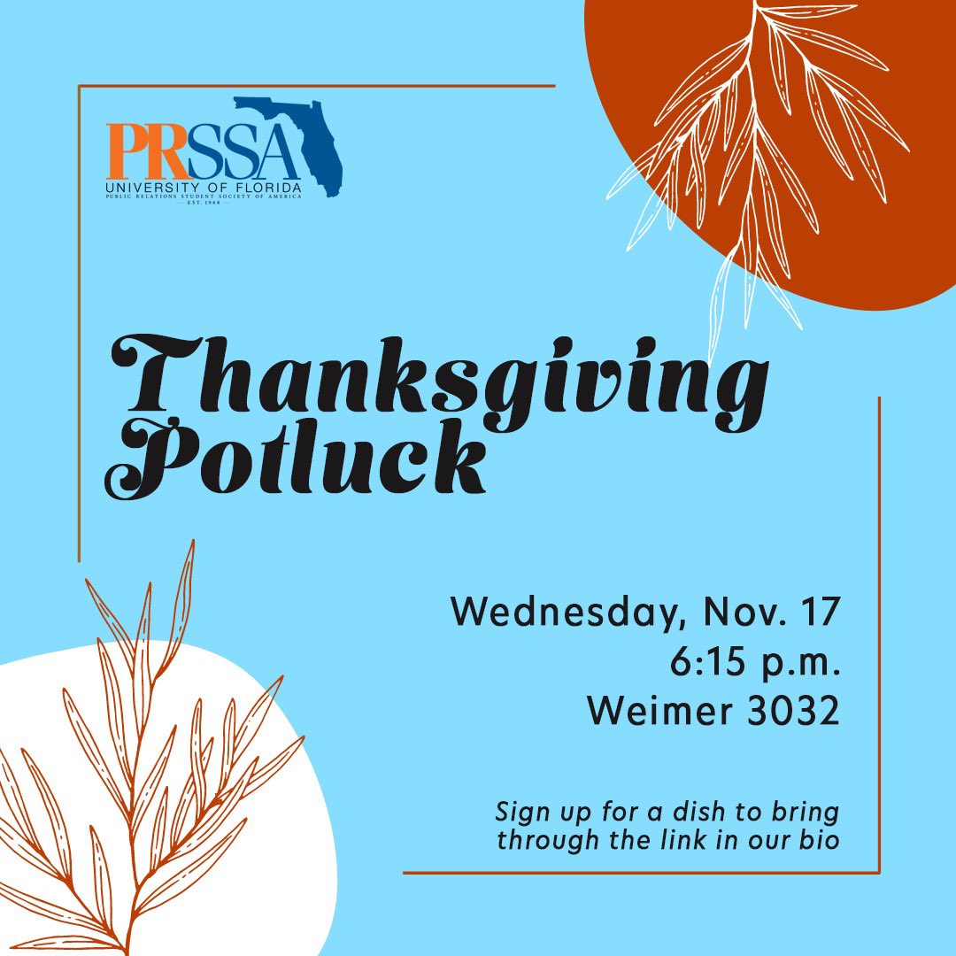 Join us for a Thanksgiving potluck on Wednesday, Nov. 17 at 6:15 p.m. Sign up for a dish to bring through the link in our bio 😋 UF PRSSA will be providing a Chick-fil-A platter!