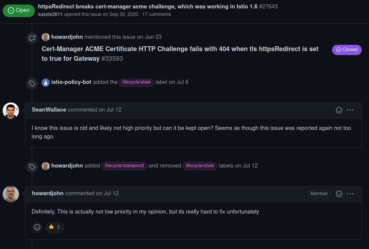 BackendD's tweet image. شما توی istio، به گیت‌وِی بگو http رو برات ریدایرکت کنه به TLS، بعد این پشمک دیگه حتی چلنج acme رو هم ریدایرکت می‌کنه.
حالا جوابشون چیه؟
- Its really hard to fix unfortunately!
راه حلشون؟
- دو تا گیت‌وِی بساز بعد با یه VirtualService ریدایرکت کن، یا اصن چه کاریه DNS چلنج بزن خو.