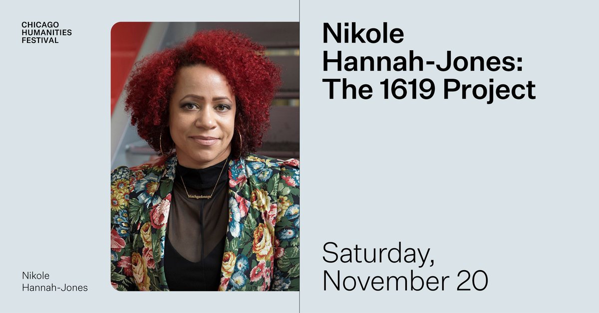 Promotional graphic CHF event. Left: photograph of Nikole Hannah-Jones. Right, text reading: "Nikole Hannah-Jones: The 1619 Project. Saturday, November 20."