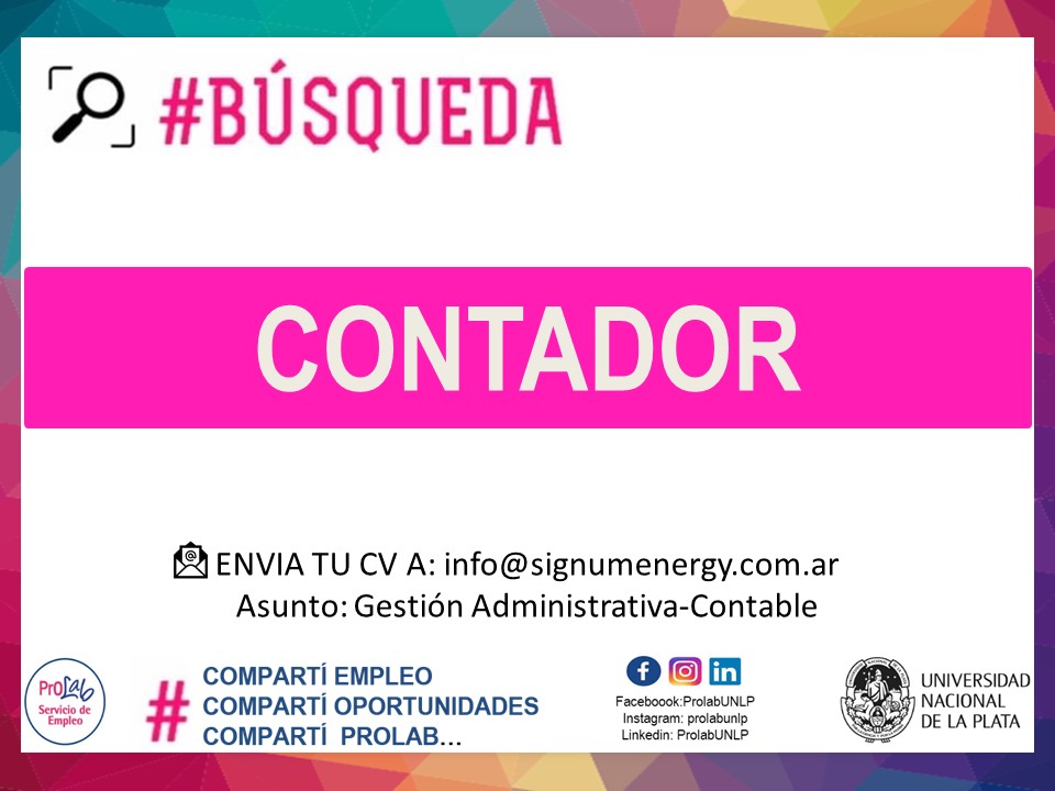 📢 OFERTA LABORAL CONTADORES📢
Se buscan estudiantes avanzados o graduados.
Requisitos excluyentes: Experiencia Laboral en el puesto, Marcado Perfil analítico, alta iniciativa
Enviar cv indicando rem. pretend. a: info@signumenergy.com.ar / Asunto: Gestión Administrativa-Contable