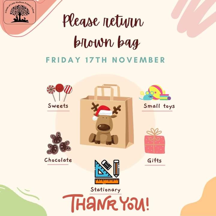 Happy Friday everyone! Children will be bringing brown bags home today. Please fill them with goodies and return them to school next week. Thank you for your generosity. Have a lovely weekend.