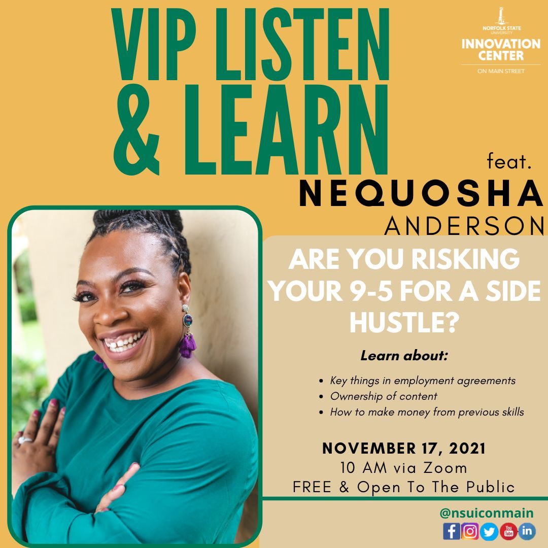 LibrarySpartans's tweet photo. Sign-up for the Nov. 17, 2021 VIP Listen and Learn event via Zoom at 10:00AM. Featuring Nequosha Anderson the topic of the program is "Are you risking your 9-5 for a side hustle?" Click here to Register: https://t.co/2jglkDC0xp @Norfolkstate https://t.co/lx6Wns7YUn