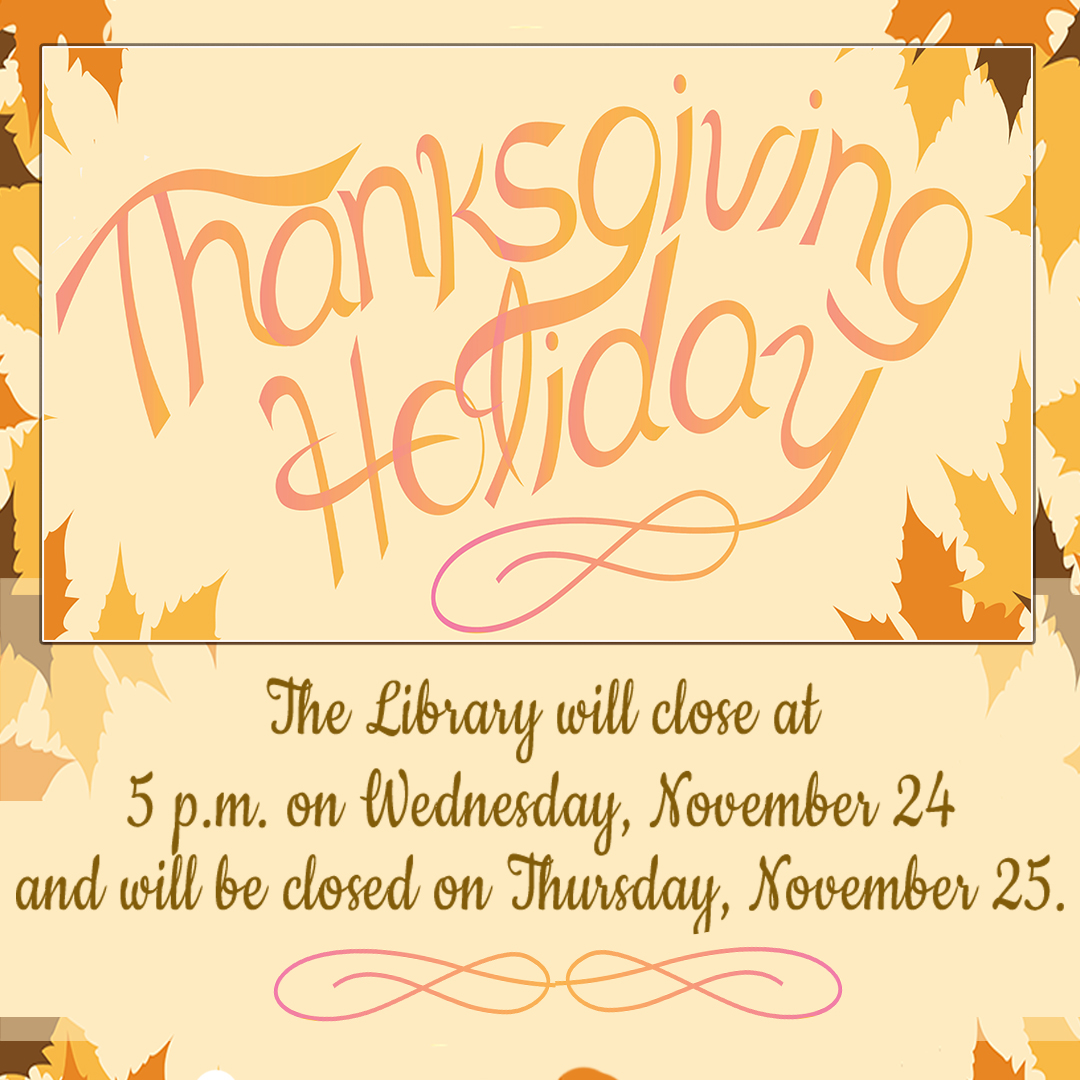 northlandlib's tweet photo. 📣 The Library will close at 5 p.m. today and will be closed tomorrow for Thanksgiving 🦃🍂🍁 https://t.co/AXuMapDmHt