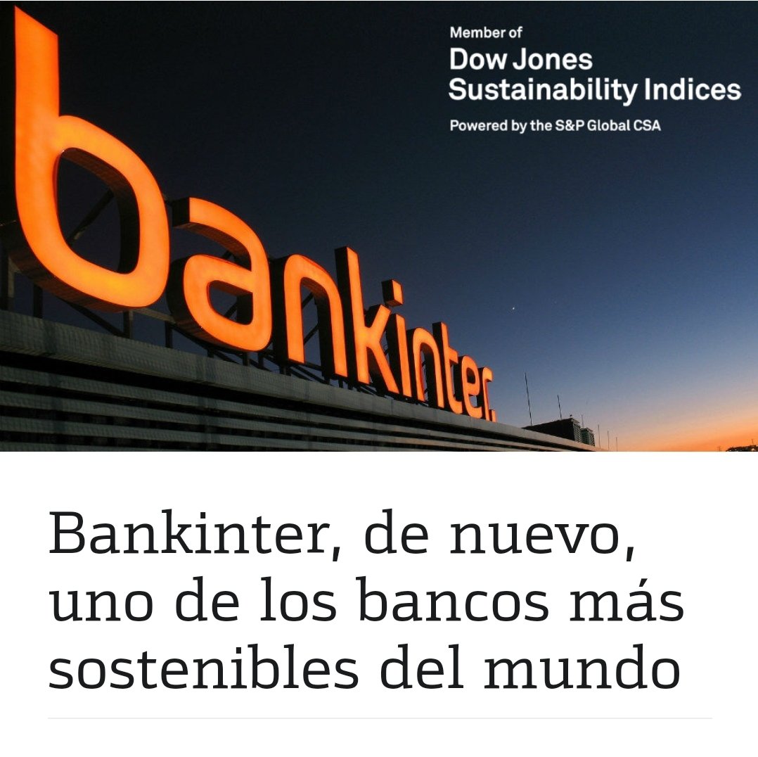 Bankinter's tweet photo. [TOP MUNDIAL] 🧡💚 ¡Felices y orgullosos de anunciar que Bankinter vuelve a ser incluido en el #DJSI y es reconocida como una de las empresas más sostenibles del mundo, mejorando incluso su sobresaliente nota de la anterior edición! #sostenibilidad #CSA2021 @SPGlobal https://t.co/hP6jcViHq5