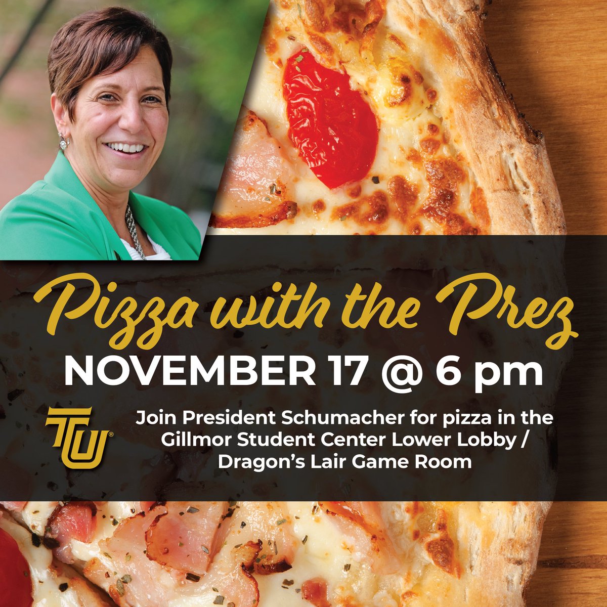 TUEngage's tweet photo. Student Engagement is excited to host @PresidentOfTU Schumacher for "Pizza with the Prez" next Wednesday at 6 pm. The event will be held in the Game Room and Lower Lobby.  Free pizza, and we will be hosting a ping pong tournament.  @tiffinu @tugreekcouncil @tustugov @tiffincab https://t.co/iVeOuXuFin