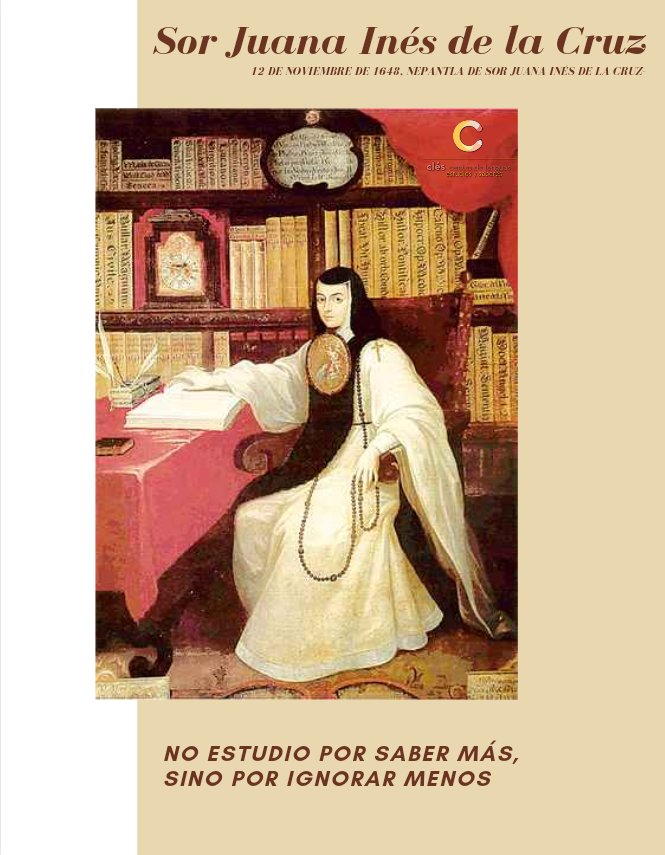 Cles_lenguas's tweet photo. Hoy recordamos el natalicio de Juana de Asbaje Ramírez de Santillana, la Décima Musa y "una de las mentalidades privilegiadas que ayudaron a forjar el alma de nuestra patria mexicana", en palabras de Amado Nervo. #SorJuana #Barroco #Novohispano #DécimaMusa #CultivaTusSaberes https://t.co/SjculPUiNv