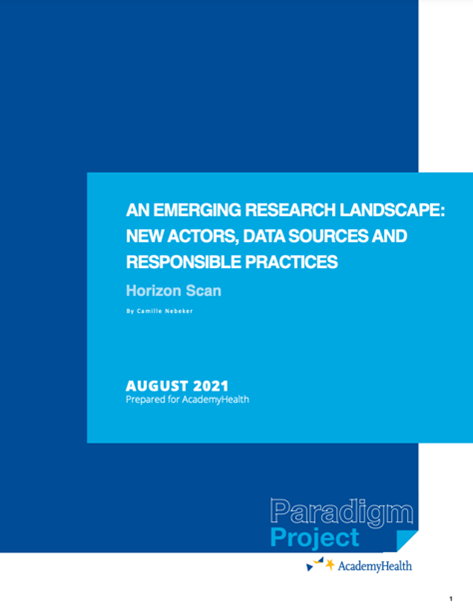 AcademyHealth's tweet photo. NEW #ParadigmProject from @cnebeker: "An Emerging Research Landscape: New Actors, Data Sources and Responsible Practices" https://t.co/kEhCkvAcn8 https://t.co/R9BuJuu11p