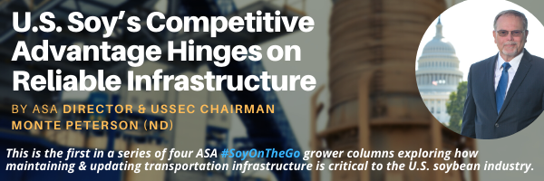 ASA Director & @USSEC Chairman Monte Peterson (ND) discusses how #USSOY's competitive advantage hinges on reliable #infrastructure in this first of a four-part series of #SoyOnTheGo grower columns: ow.ly/YHBh50GMANs