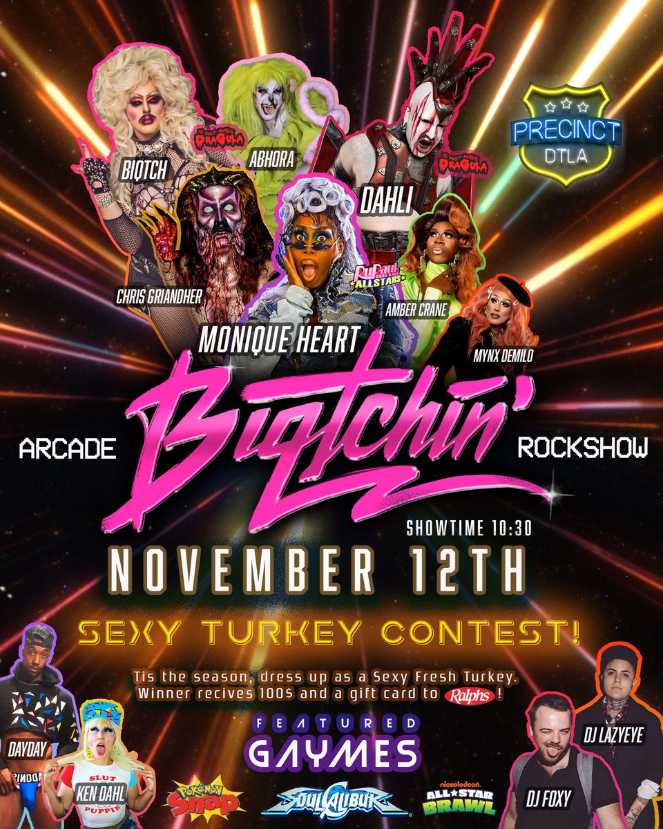 Biqtchin’ 👁👄👁✨ (@biqtchin) on Twitter photo TONIGHT IS <a href="/biqtchin/">Biqtchin’ 👁👄👁✨</a> at <a href="/precinctdtla/">Precinct DTLA</a>!
Performances By: <a href="/IAmMoniqueHeart/">Mo Heart</a>, #DAHLI, @abhora_sucks, <a href="/c_griandher/">Chris Griandher</a> & <a href="/theambercrane/">Amber Crane</a>!
Featured Gaymes:
• #PokemonSnap
• <a href="/NickBrawlGame/">Nickelodeon All-Star Brawl</a>
• <a href="/soulcalibur/">SOULCALIBUR</a>
Sexy Turkey Costume Contest! 🦃
Tomfoolery starts at 10:30pm 🤪 TONIGHT IS <a href="/biqtchin/">Biqtchin’ 👁👄👁✨</a> at <a href="/precinctdtla/">Precinct DTLA</a>!
Performances By: <a href="/IAmMoniqueHeart/">Mo Heart</a>, #DAHLI, @abhora_sucks, <a href="/c_griandher/">Chris Griandher</a> & <a href="/theambercrane/">Amber Crane</a>!
Featured Gaymes:
• #PokemonSnap
• <a href="/NickBrawlGame/">Nickelodeon All-Star Brawl</a>
• <a href="/soulcalibur/">SOULCALIBUR</a>
Sexy Turkey Costume Contest! 🦃
Tomfoolery starts at 10:30pm 🤪