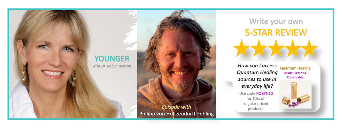 "We found pure quantum energy, which is not earthbound at all. We found it in hyperspace."–Philipp von Holtzendorff-Fehling, President of Leela Quantum Tech. 
Learn how to make quantum changes to your life in Dr. Robyn Benson's YOUNGER podcast interview! robynbenson.com/podcasts/