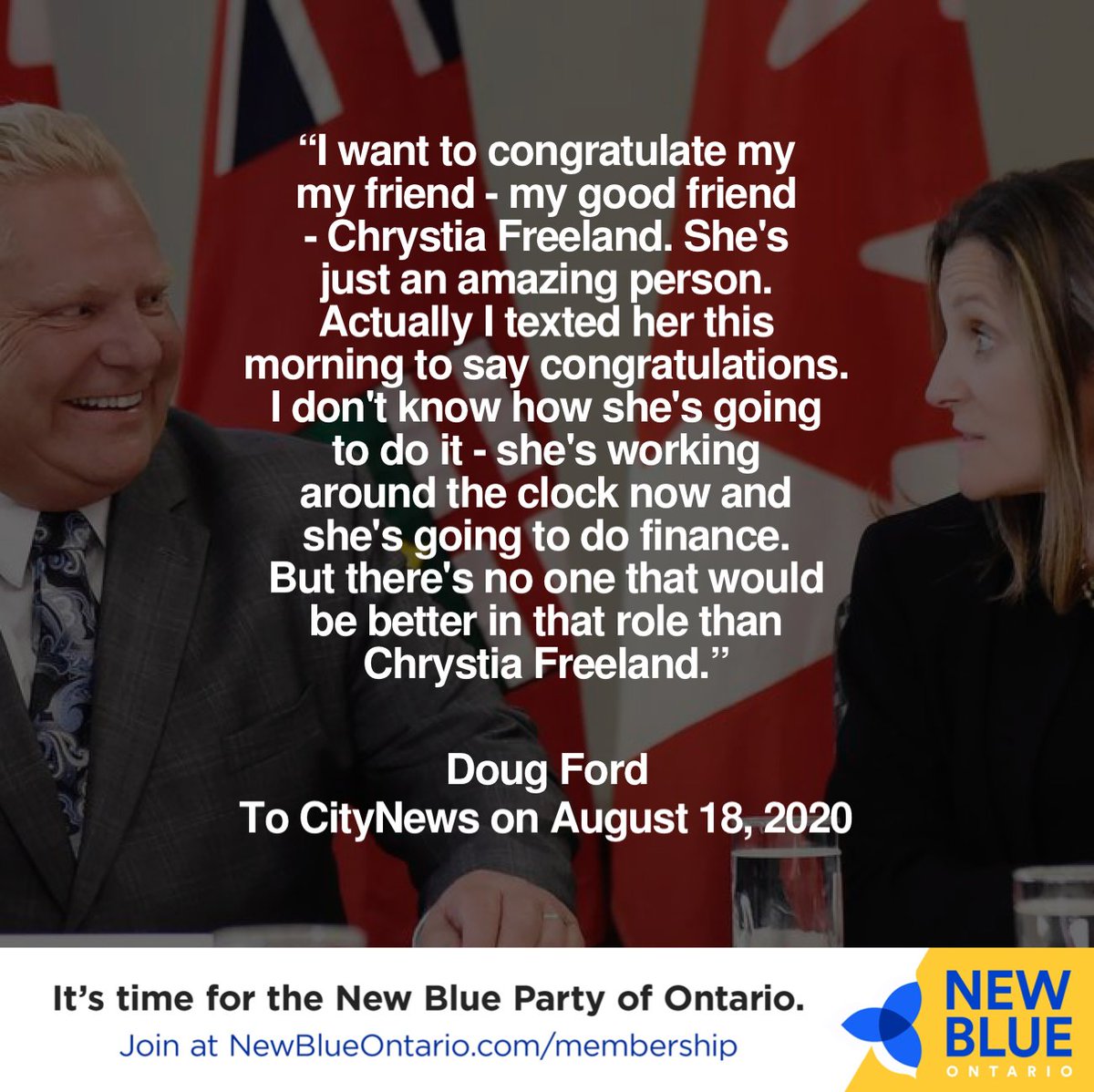 BKarahalios's tweet photo. "... There's no one that would be better in that [finance minister] role than Chrystia Freeland." — Doug Ford

Follow the New Blue Party of Ontario by signing up at https://t.co/8EK7G7uwS8!

@NewBlueON #onpoli #cdnpoli #DougFold https://t.co/fKmfMNOZqV
