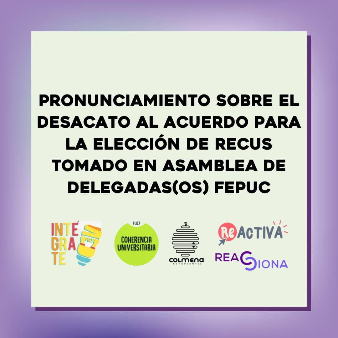 reacciona29's tweet photo. [SOBRE EL DESACATO AL ACUERDO PARA LA ELECCIÓN DE RECUS TOMADO EN ASAMBLEA DE DELEGADAS(OS) FEPUC]
Desde Reacciona, Coherencia Universitaria, Integrate PUCP, Reactiva, y Colmena Estudiantil compartimos nuestra postura sobre los lamentables sucesos del día de hoy en torno al https://t.co/60JW0tU2fK