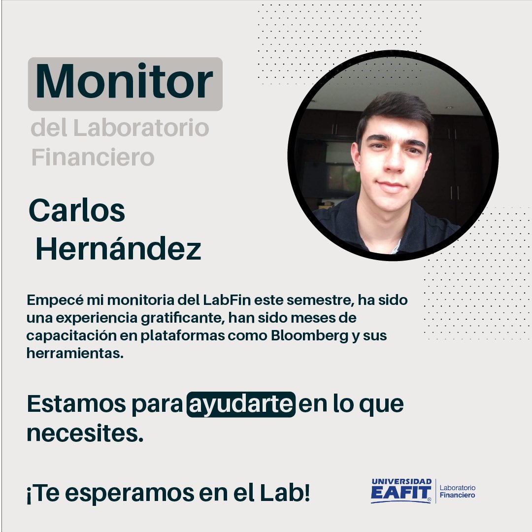 LabFinEAFIT's tweet photo. 👉Hoy te queremos presentar a otro de
nuestros monitores, el es Carlos Hernández,
Estudiante del Pregrado de Economía.
"ayudar a las personas a conseguir
lo que solicitan, es la mejor prueba y evaluación de
nuestro aprendizaje como monitores. https://t.co/1zU7cvQkCb