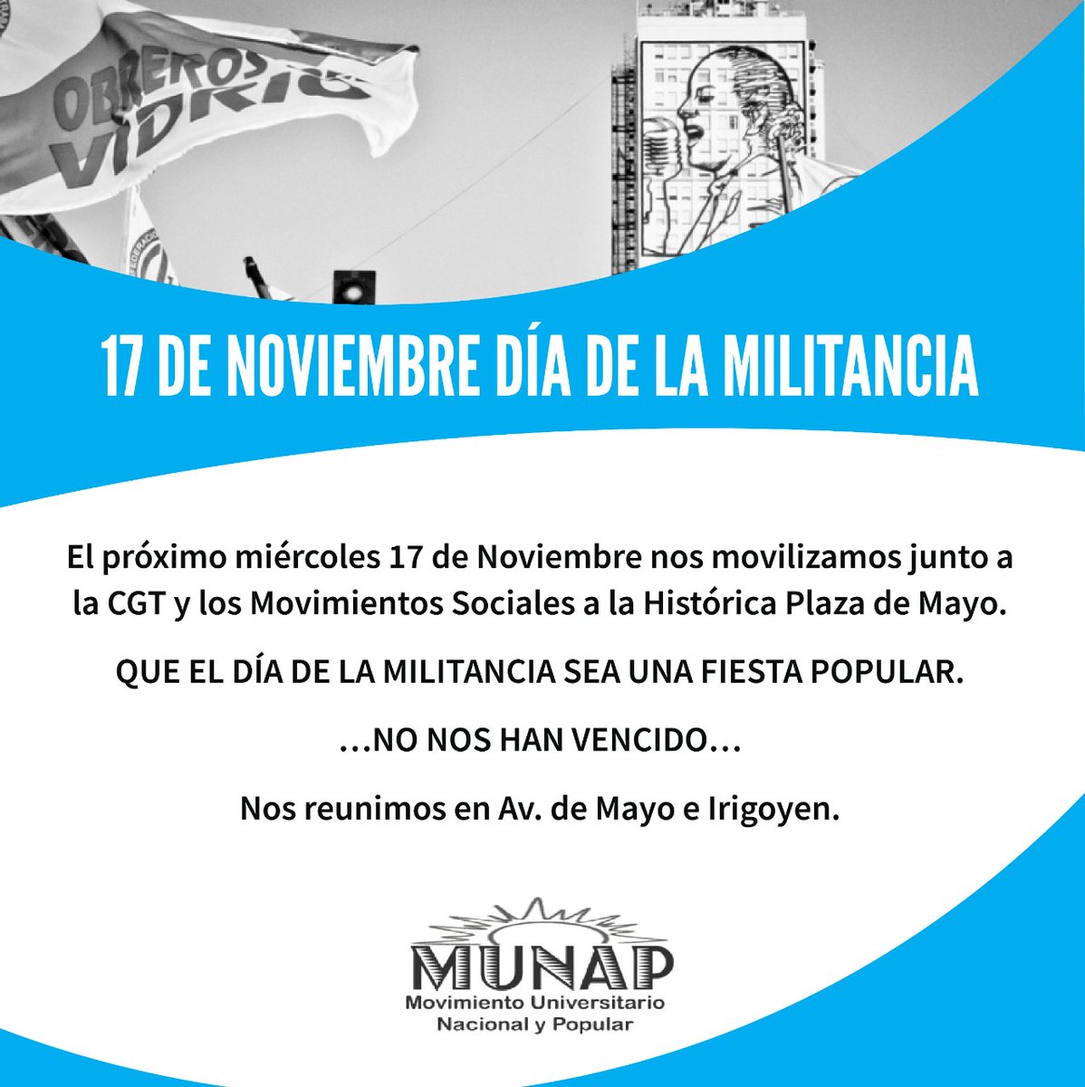 MUNAP_OFICIAL's tweet photo. 17 DE NOVIEMBRE VAMOS A LA PLAZA
Este 17 de noviembre marchamos junto a la CGT y los Movimientos sociales a Plaza de Mayo, para que el día de la militancia sea una fiesta popular.
#DiaDeLaMilitancia
#MUNAP https://t.co/mIINBIEzIl