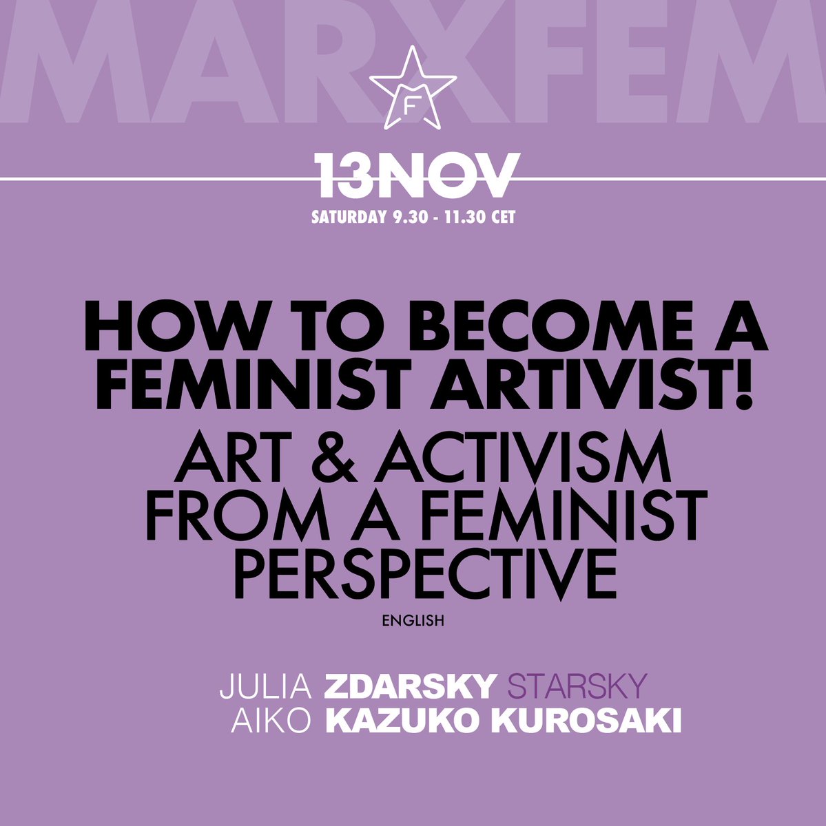marxfem2020's tweet photo. 9.30 CET "How to become a Feminist Artivist! Art and activism from a feminist perspective" collective panel in English
@KazukoKurosaki #Starsky @obr_at #marxfem #marxfem21 https://t.co/XscXq62cAP