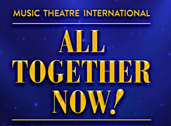 Live Music Theatre is back! DIA proudly presents All Together Now - A global event for schools &amp; theaters around the world to locally produce &amp; perform an exclusive musical revue featuring 15 famous songs from Music Theatre International’s beloved musicals #DreamInspireAchieve
