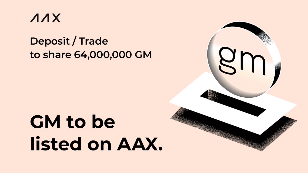 AAXExchange's tweet photo. We are delighted to announce the listing of GM/USDT trading spot pair on #AAX 

Deposit: 04:00 am (UTC) Nov 13
Withdrawal &amp; Trading: 09:00 am (UTC) Nov 16

Follow us and  @gmwagmieth to enjoy a prize pool of 64,000,000 GM

More details here: https://t.co/zodgLApfkm https://t.co/MIpuxigesU