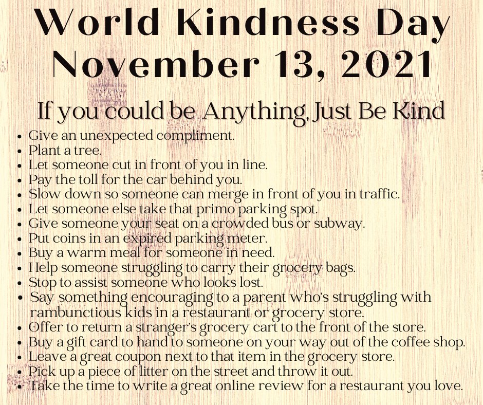 World Kindness Day - Nov 13 2021
#bekind #randomactsofkindness #bethereasonsomeonesmiles