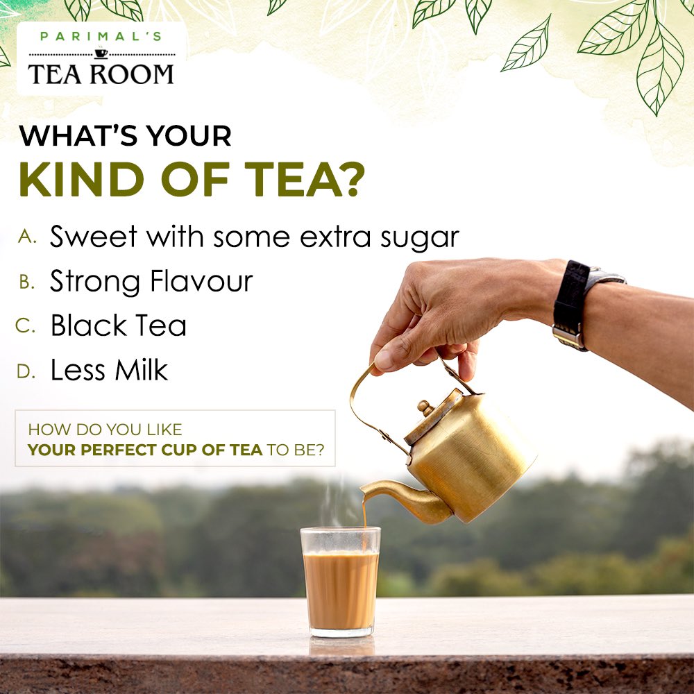 How do you like your perfect kind of tea to be ? 
Share in the comments section below.
.
.
#parimalstearoom #comment #answer #tealovers #loveforever #lovefortea #teatime