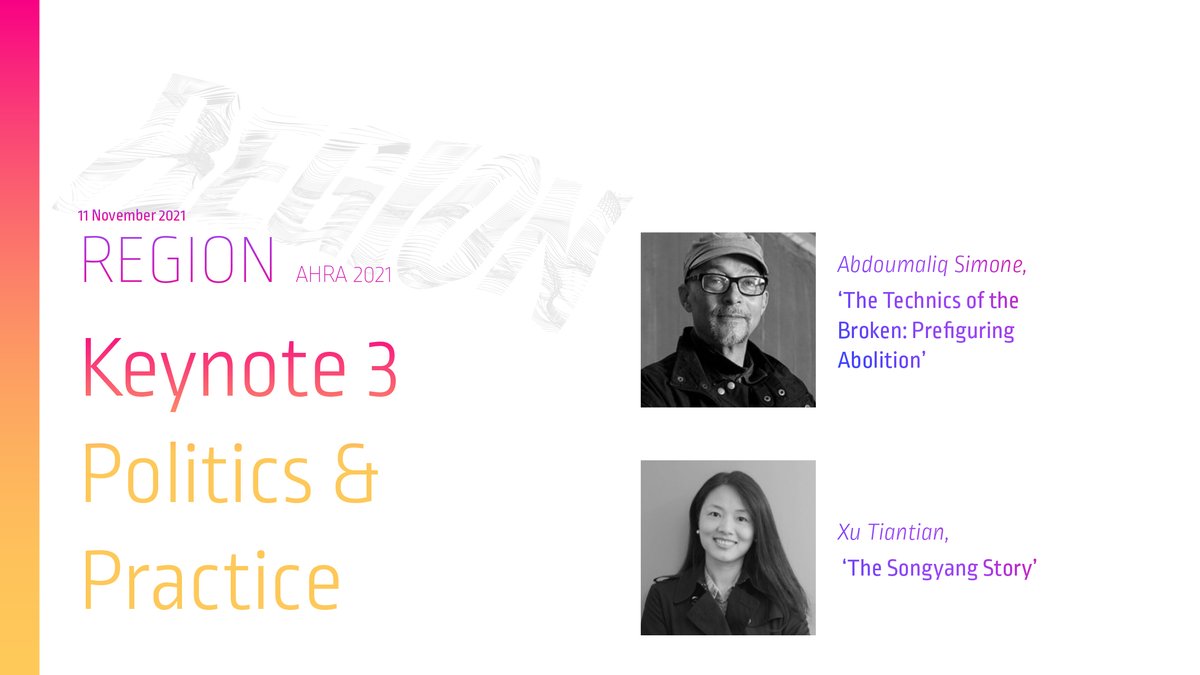 Good morning/afternoon/night everyone! This is the 3rd and final day of the 18th AHRA International Conference <a href="/2021Ahra/">AHRA 2021 Region</a> . Please join our final #REGIONKeynote3 at 9:00 GMT with <a href="/XazaarAdjame/">AbdouMaliq Simone</a> on ‘The Technics of the Broken’ and Xu Tiantian on ‘The Songyang Story’ <a href="/ArchHumanities/">Architectural Humanities Research Association</a>