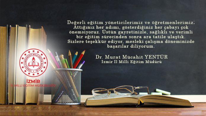 izmir_ilmem's tweet photo. İl Milli Eğitim Müdürümüz Dr.Murat Mücahit Yentür'ün Öğretmenlerimize Yönelik Ara Tatil Mesajı 

@tcmeb @MucahitYentur https://t.co/rHfuQxNVlw